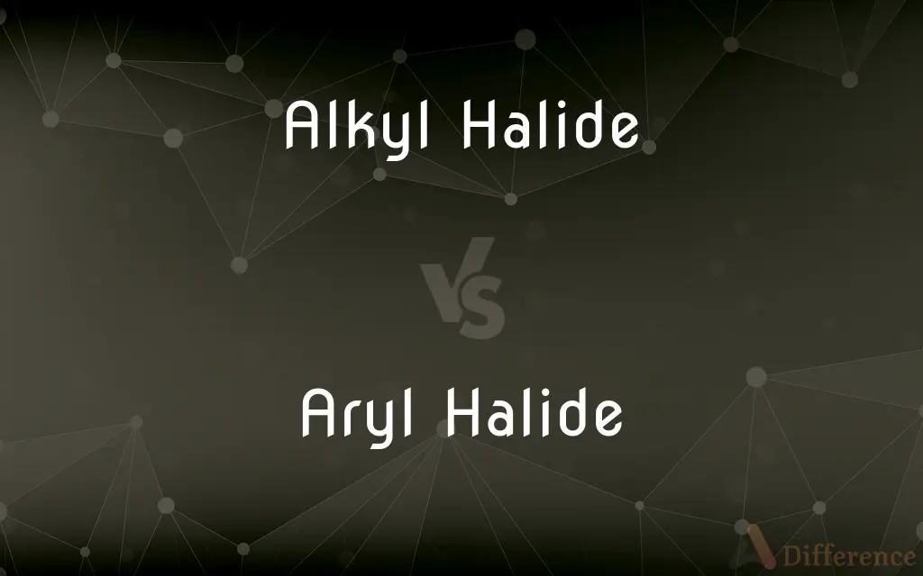 Alkyl Halide vs. Aryl Halide — What's the Difference?