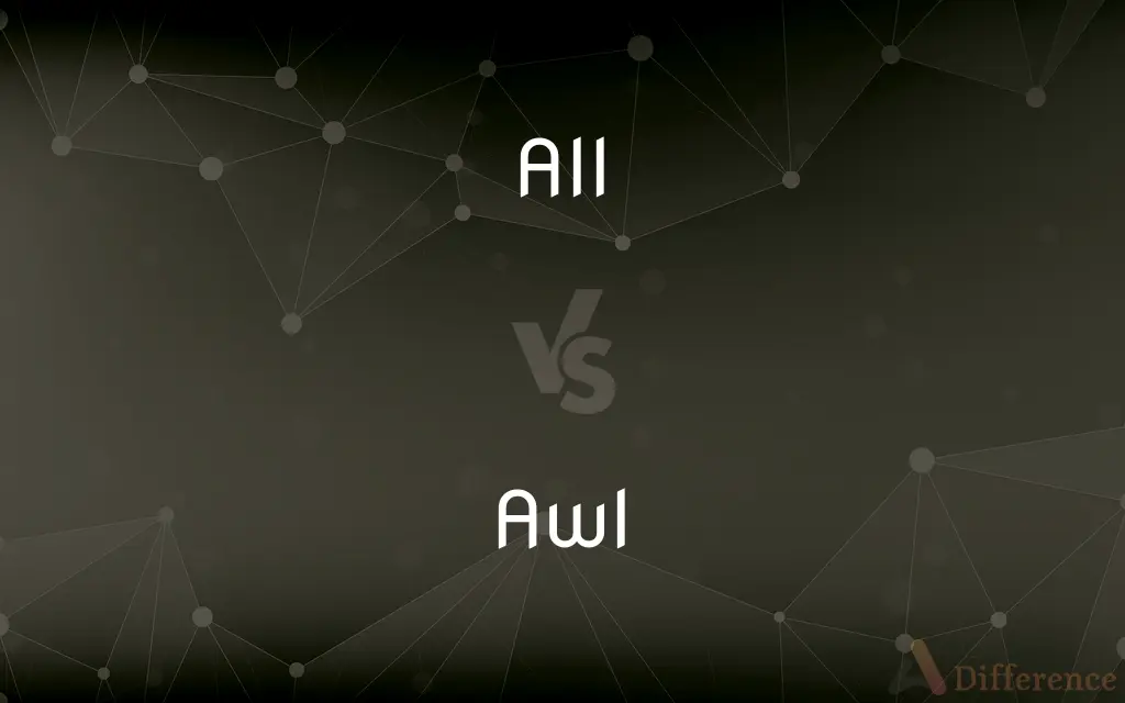 All vs. Awl — What's the Difference?