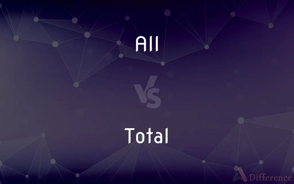 All vs. Total — What's the Difference?