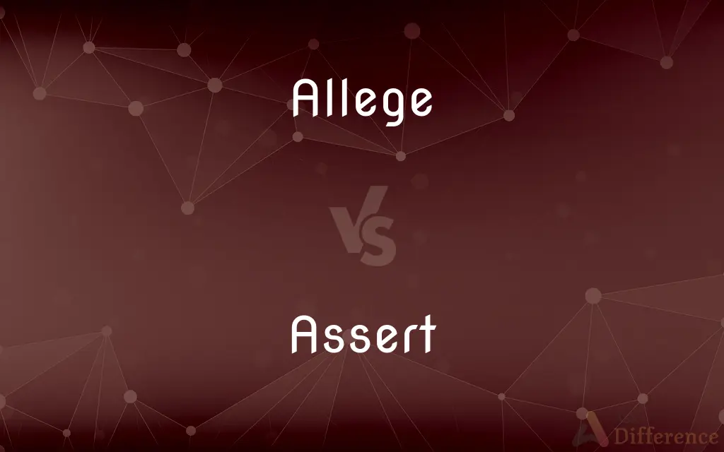 Allege vs. Assert — What's the Difference?