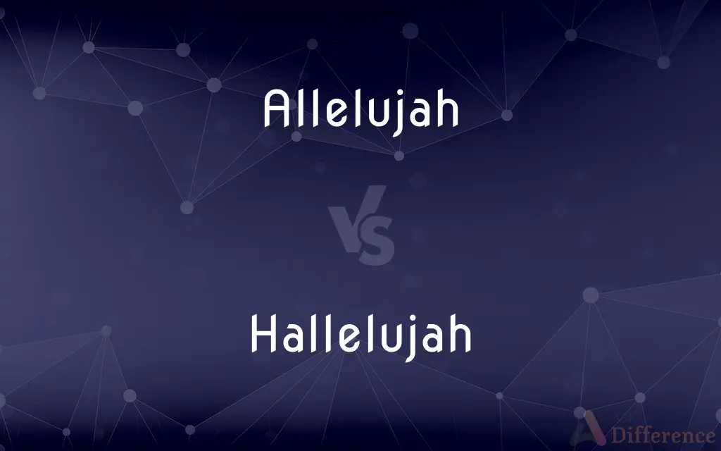 Allelujah vs. Hallelujah — Which is Correct Spelling?