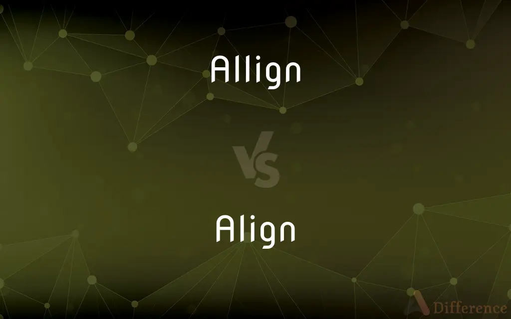 Allign vs. Align — Which is Correct Spelling?