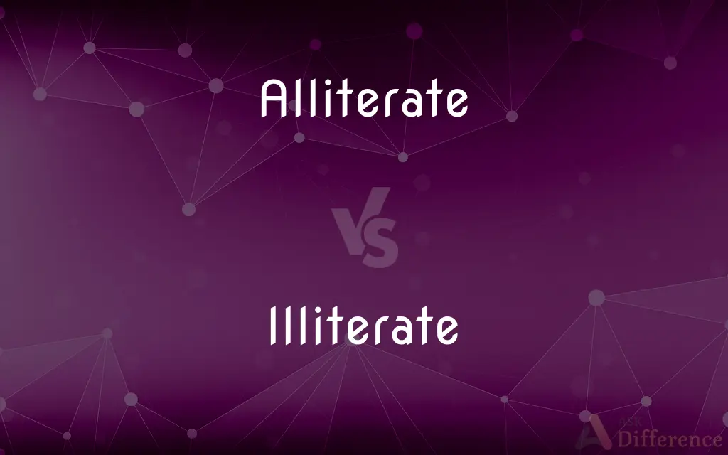 Alliterate vs. Illiterate — What's the Difference?