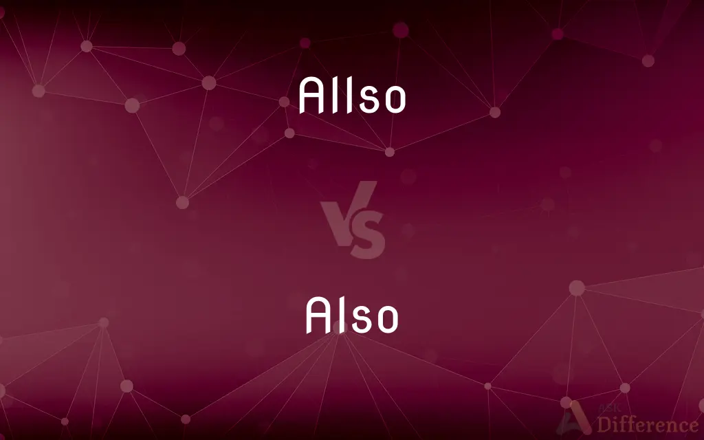 Allso vs. Also — Which is Correct Spelling?
