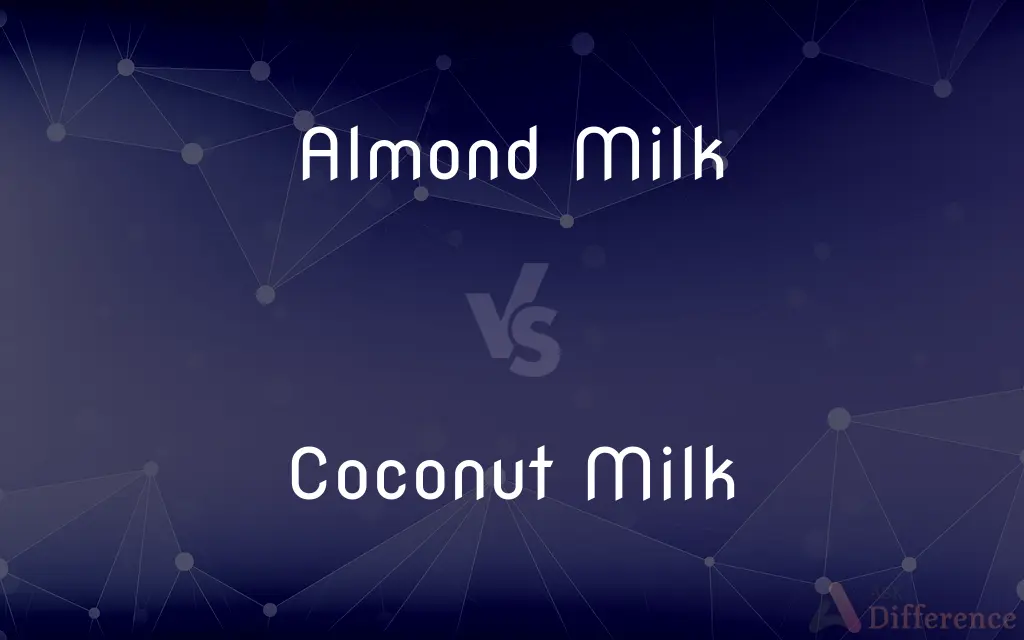 Almond Milk vs. Coconut Milk — What's the Difference?