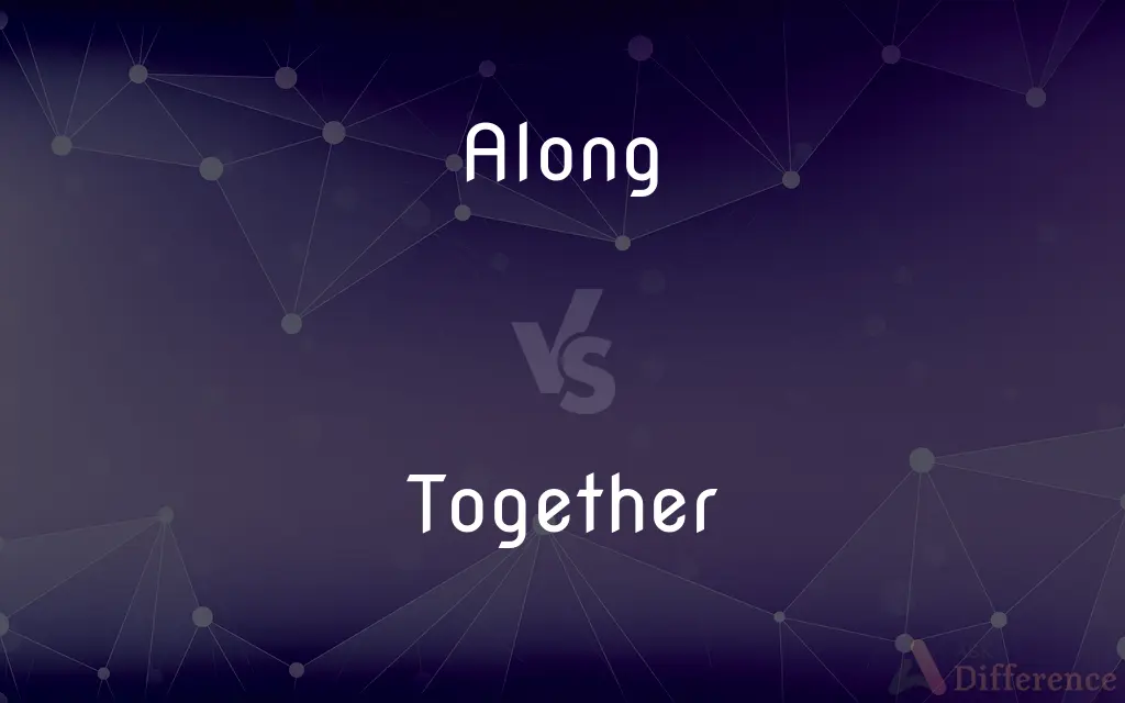 Along vs. Together — What's the Difference?