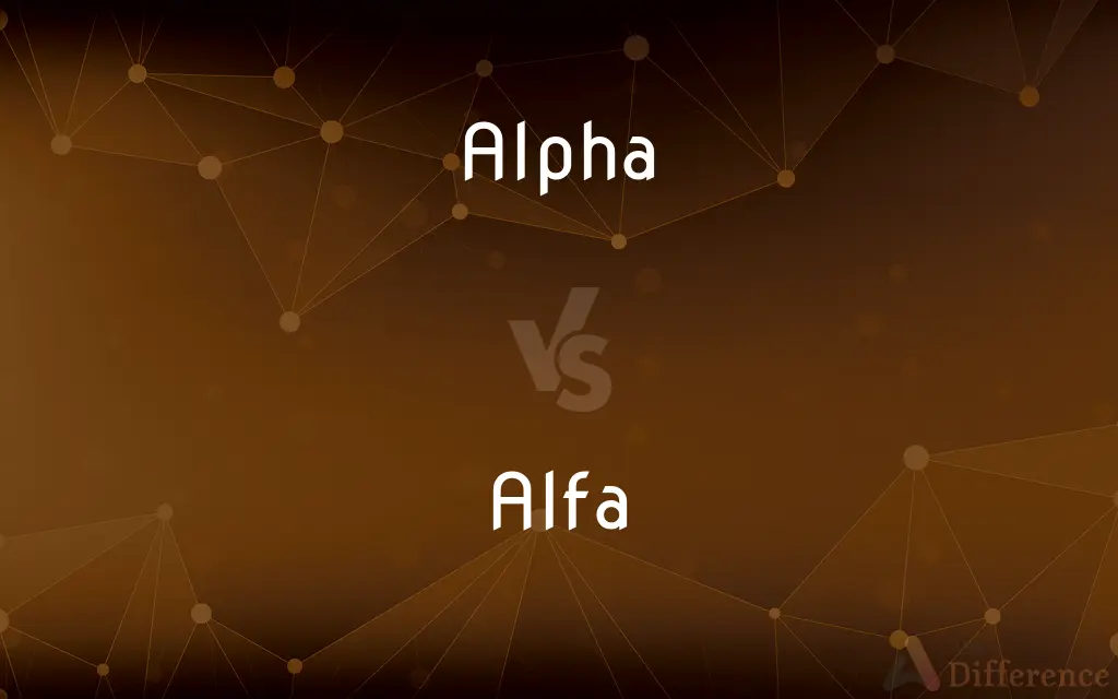 Alpha vs. Alfa — What's the Difference?
