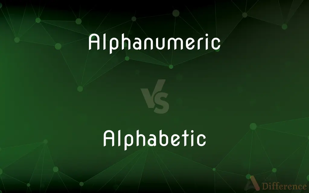 Alphanumeric vs. Alphabetic — What's the Difference?