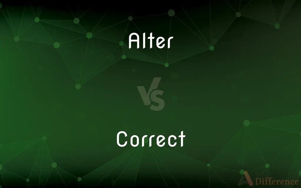Alter vs. Correct — What's the Difference?