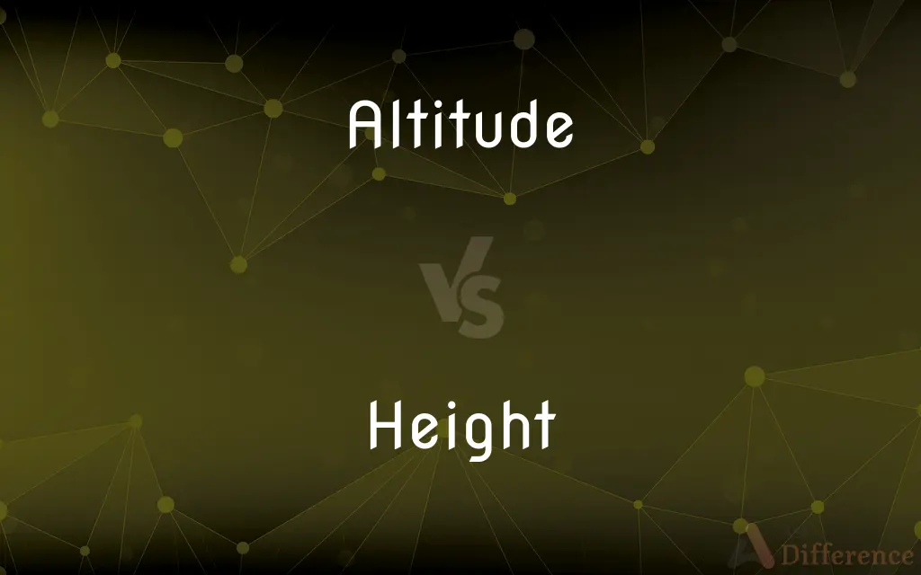 Altitude vs. Height — What's the Difference?