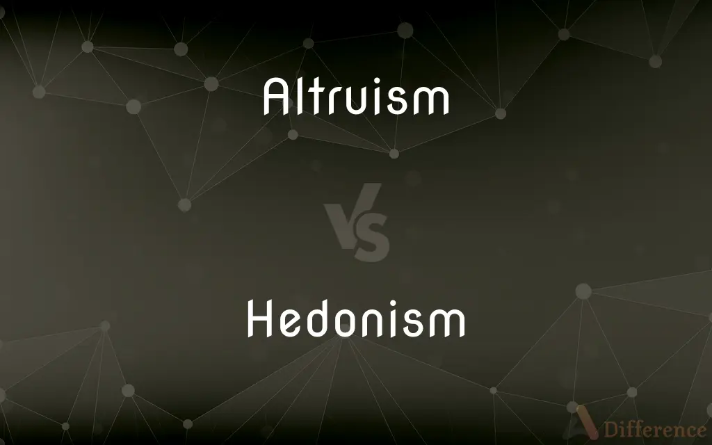Altruism vs. Hedonism — What's the Difference?