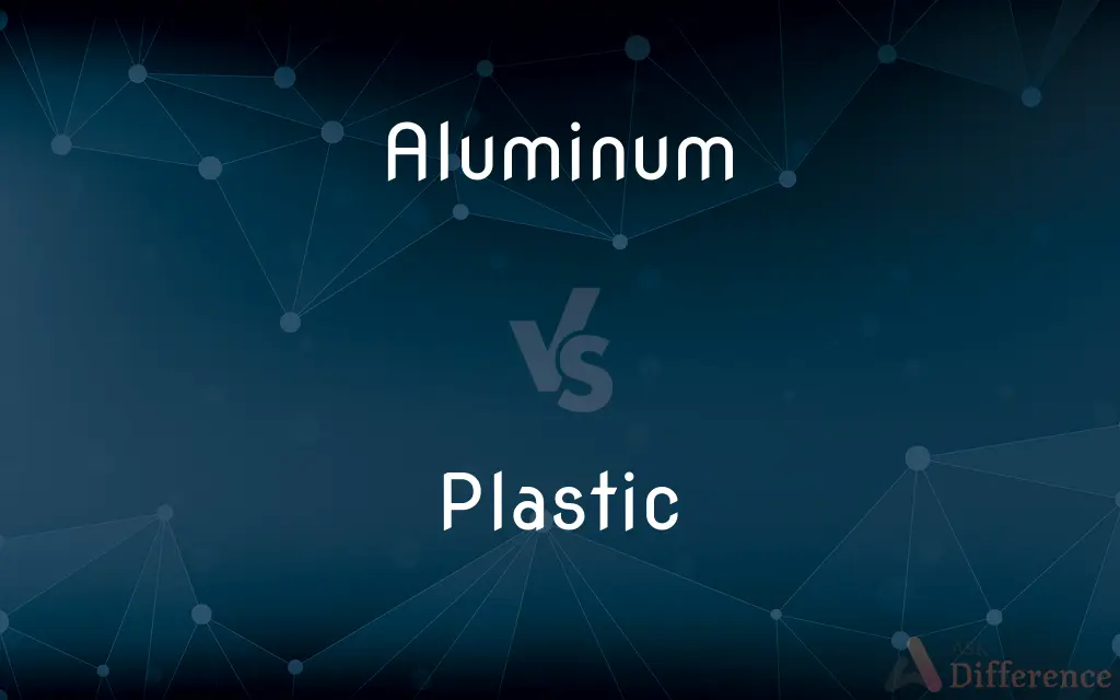 Aluminum vs. Plastic — What's the Difference?