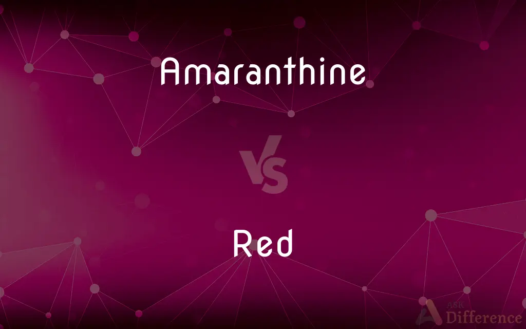 Amaranthine vs. Red — What's the Difference?