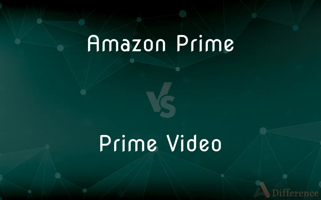 Amazon Prime vs. Prime Video — What's the Difference?
