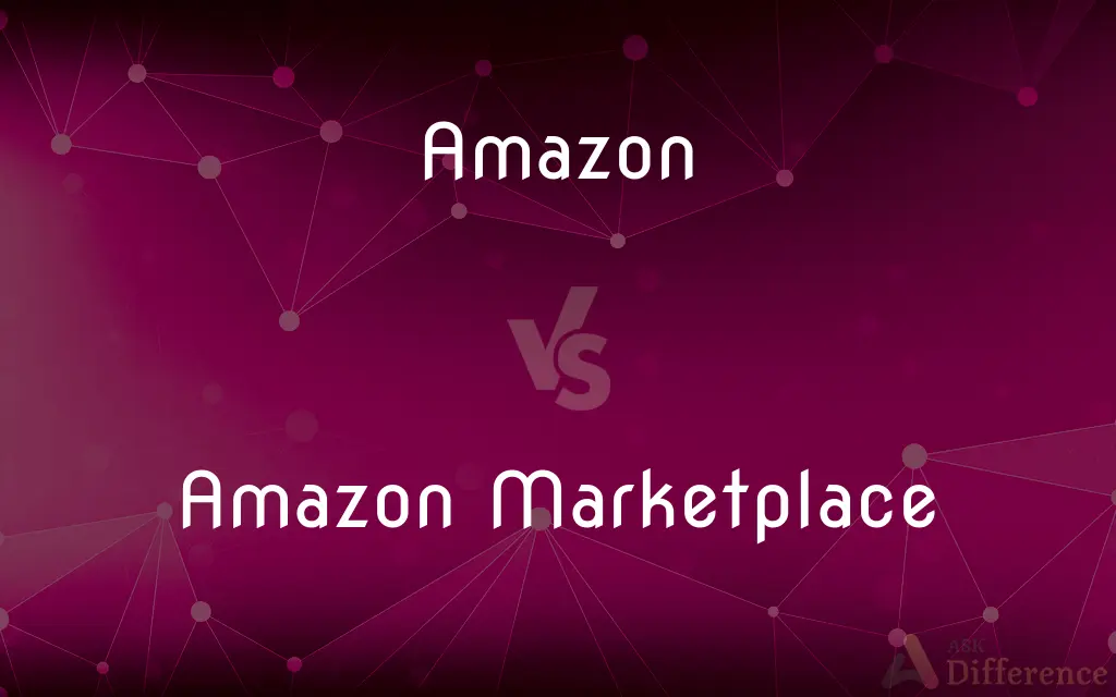 Amazon vs. Amazon Marketplace — What's the Difference?