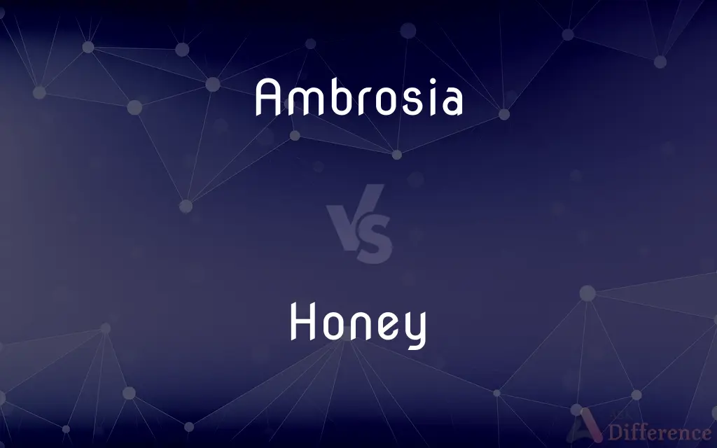 Ambrosia vs. Honey — What's the Difference?