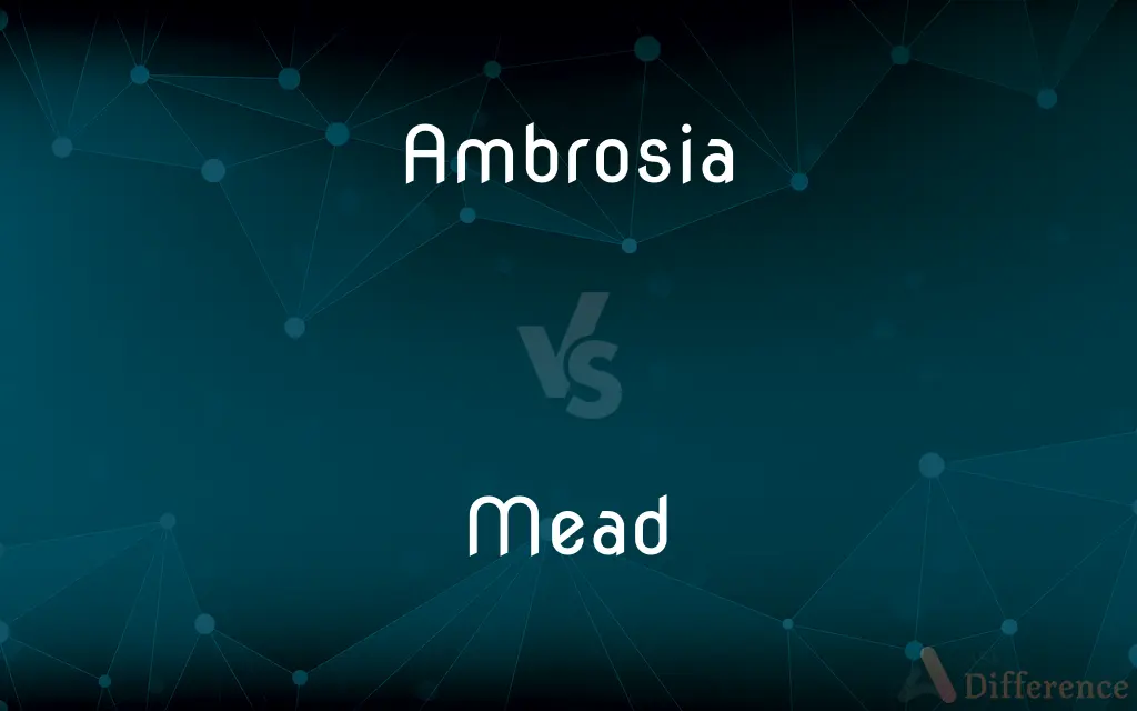 Ambrosia vs. Mead — What's the Difference?