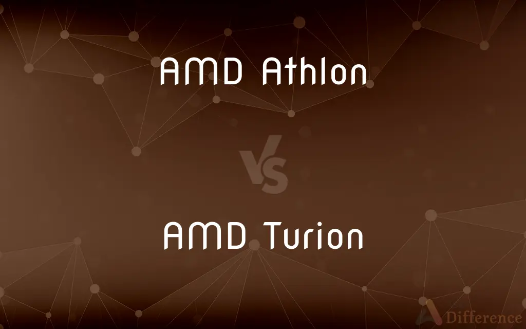 AMD Athlon vs. AMD Turion — What's the Difference?