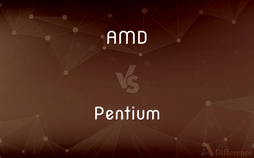 AMD vs. Pentium — What's the Difference?