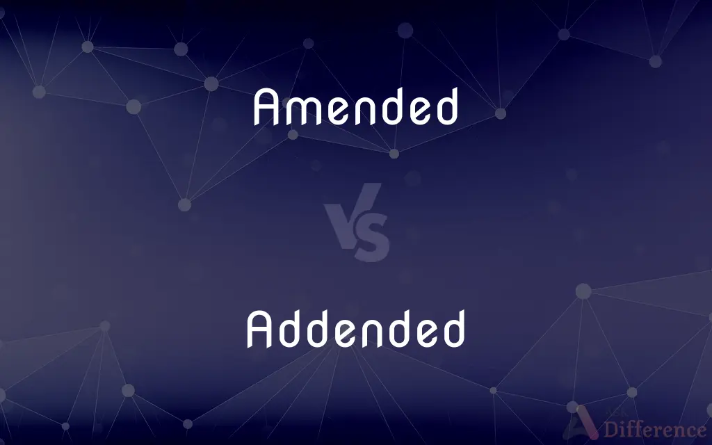 Amended vs. Addended — Which is Correct Spelling?