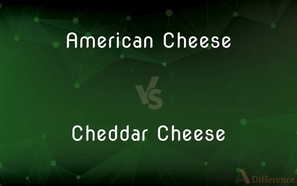 American Cheese vs. Cheddar Cheese — What's the Difference?