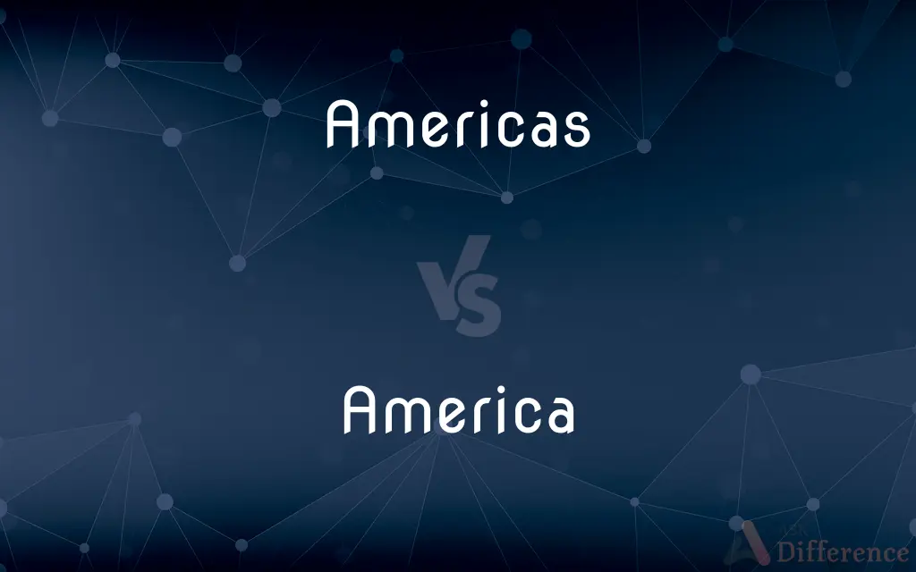 Americas vs. America — What's the Difference?