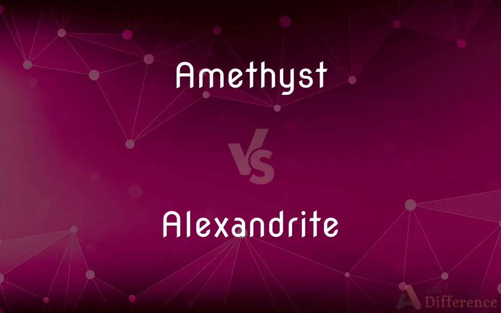 Amethyst vs. Alexandrite — What's the Difference?