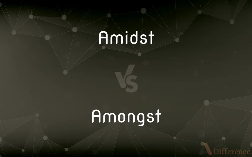 Amidst vs. Amongst — What's the Difference?