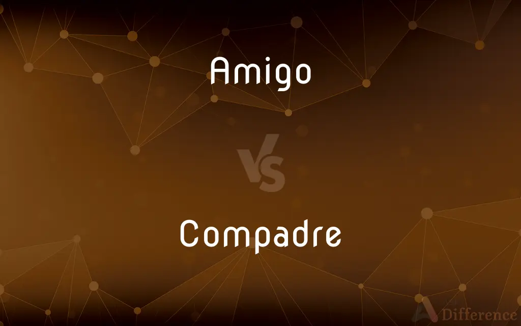 Amigo vs. Compadre — What's the Difference?