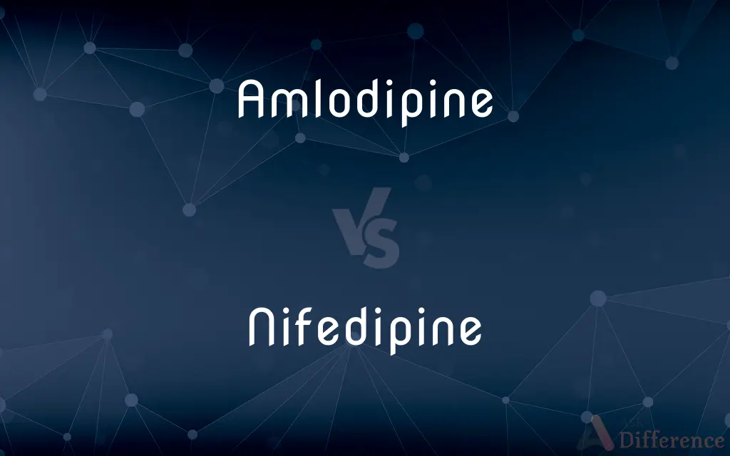 Amlodipine vs. Nifedipine — What's the Difference?