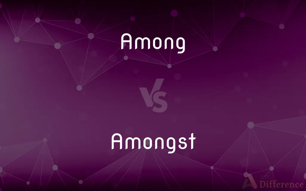 Among vs. Amongst — What's the Difference?
