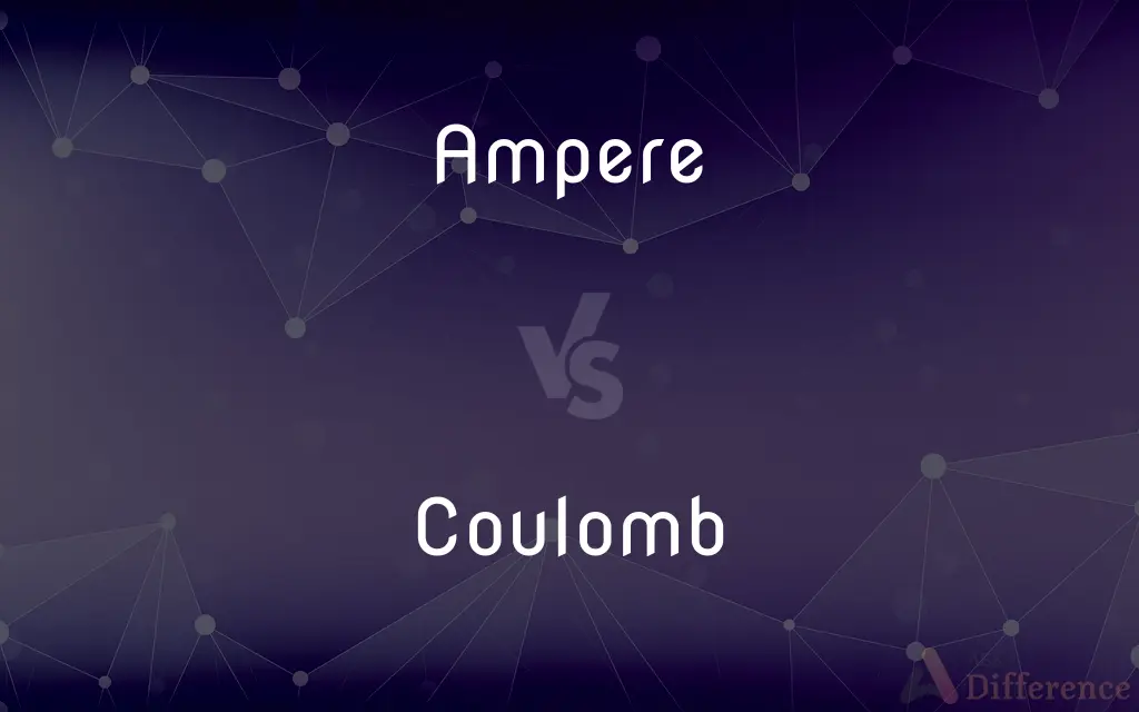 Ampere vs. Coulomb — What's the Difference?