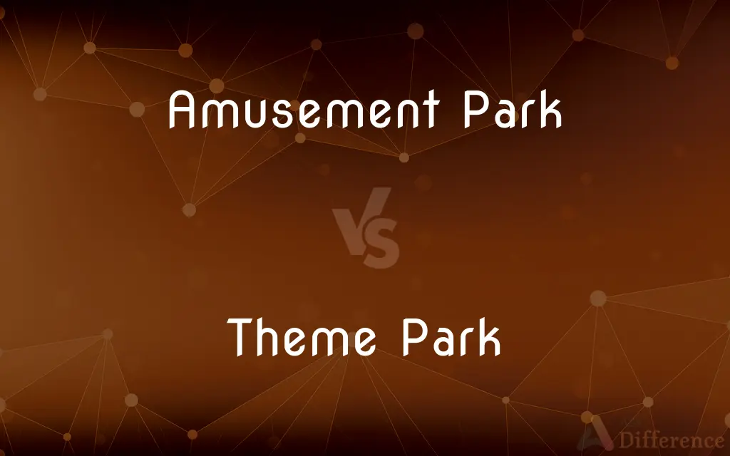 Amusement Park vs. Theme Park — What's the Difference?