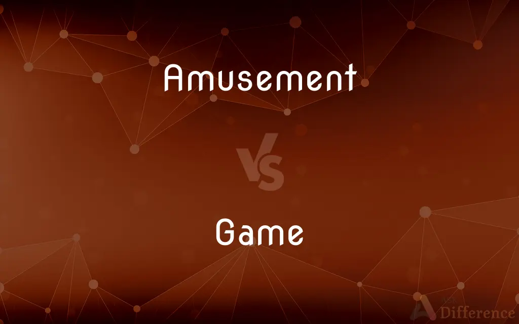 Amusement vs. Game — What's the Difference?
