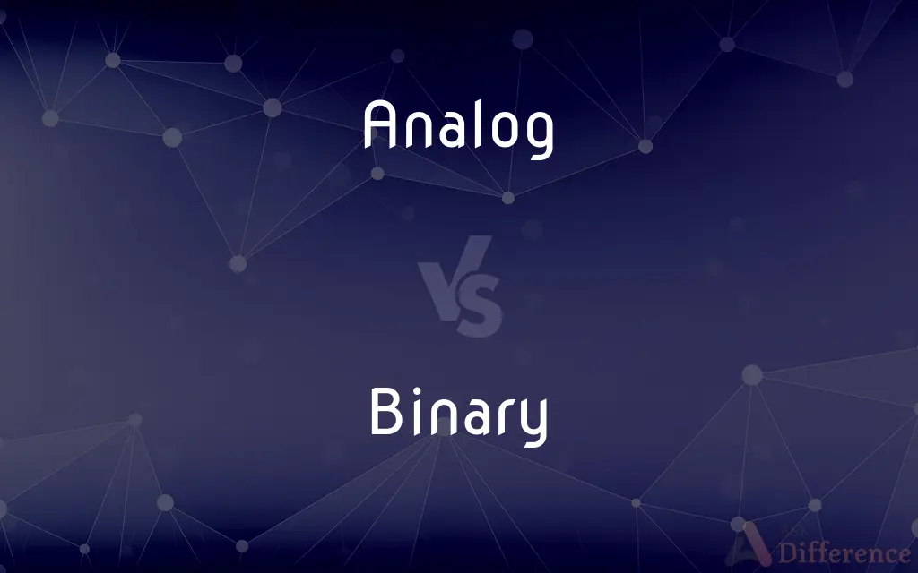 Analog vs. Binary — What's the Difference?