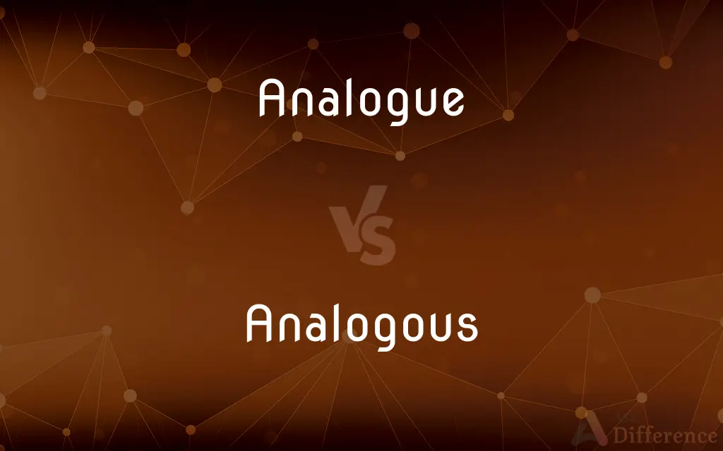 Analogue vs. Analogous — What's the Difference?