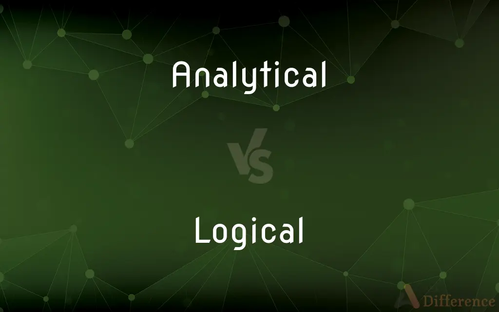 Analytical vs. Logical — What's the Difference?