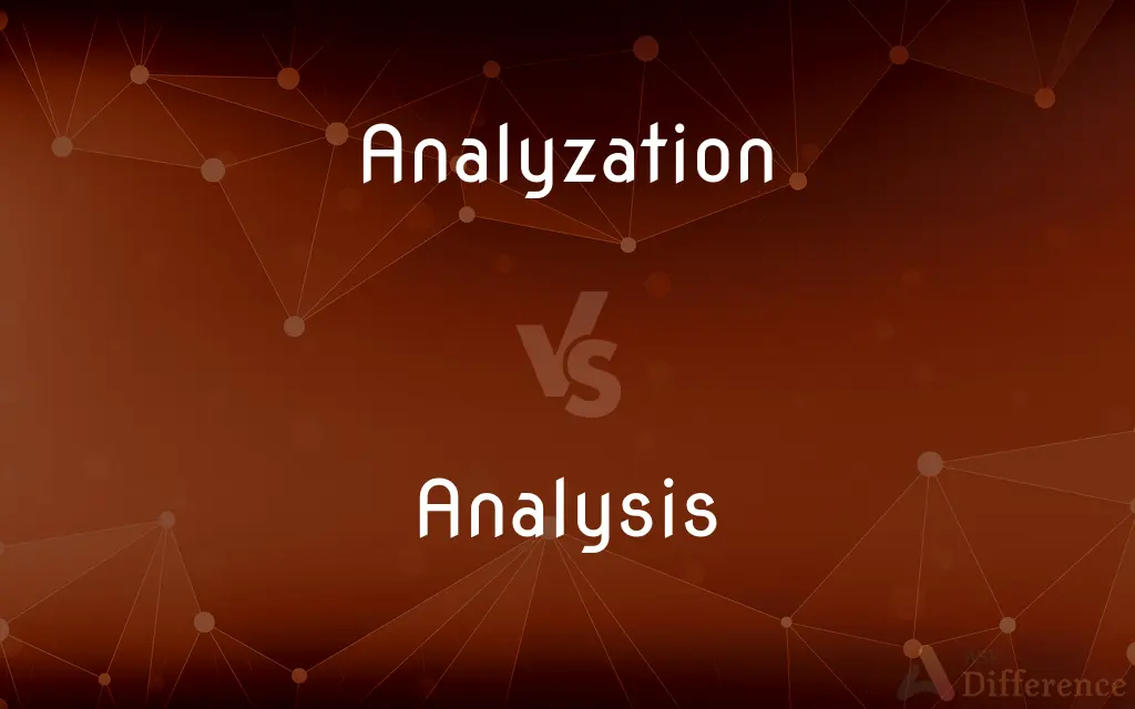 Analyzation vs. Analysis — What's the Difference?
