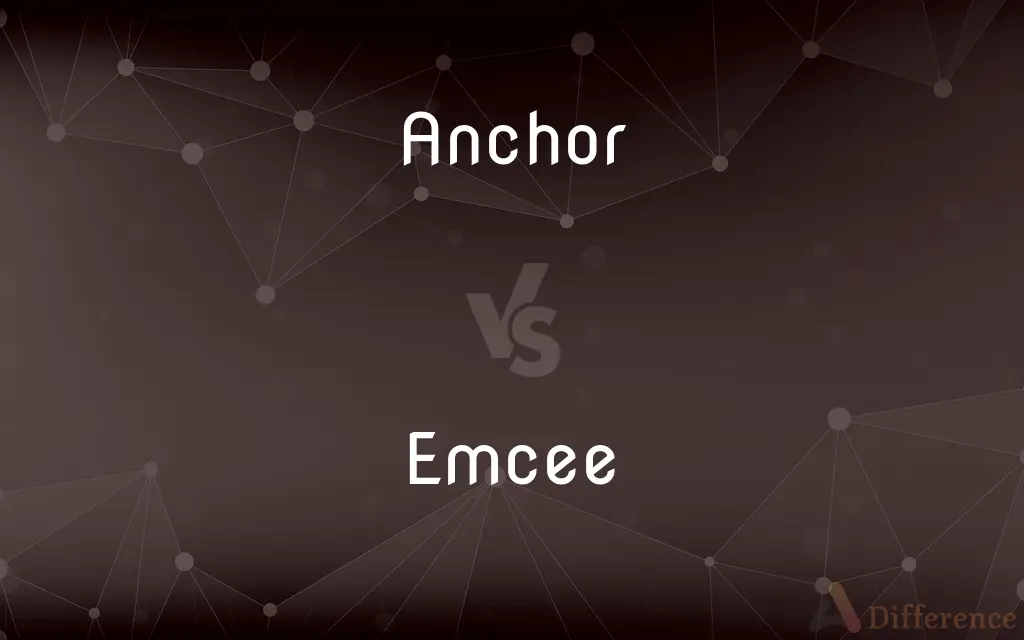 Anchor vs. Emcee — What's the Difference?
