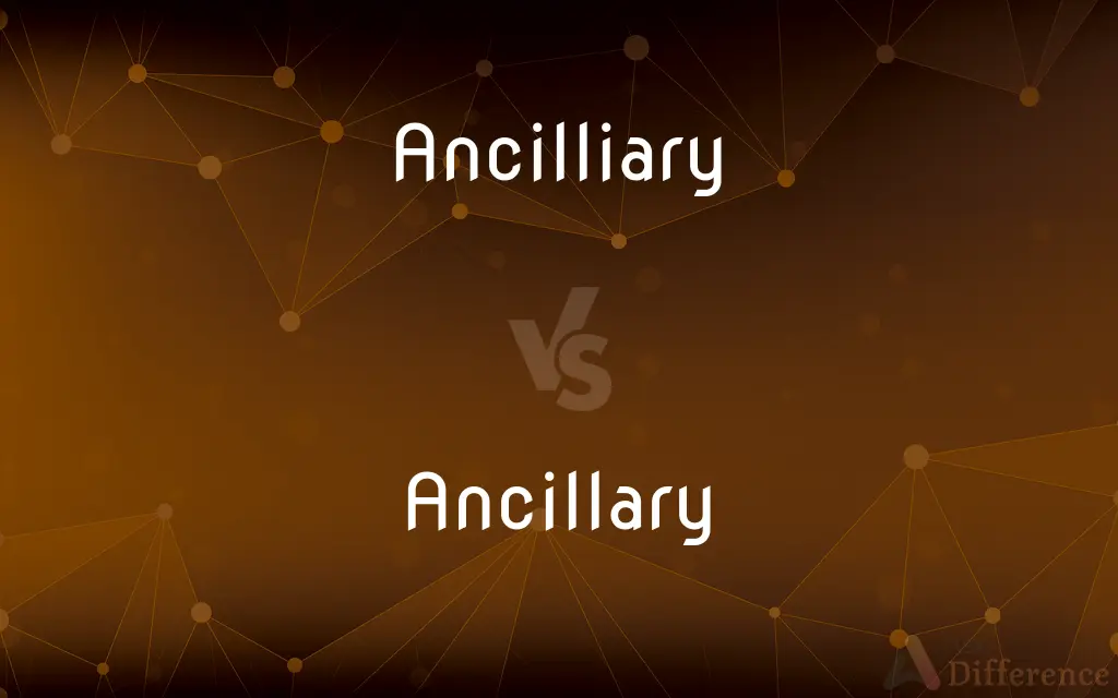 Ancilliary vs. Ancillary — Which is Correct Spelling?