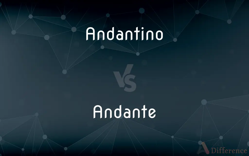 Andantino vs. Andante — What's the Difference?