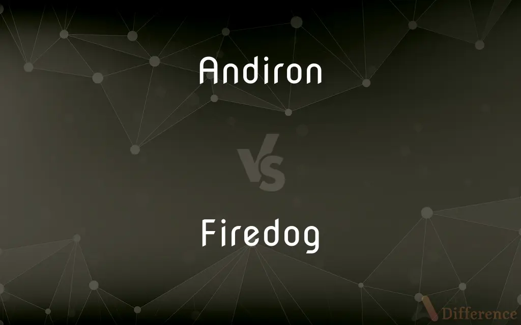 Andiron vs. Firedog — What's the Difference?
