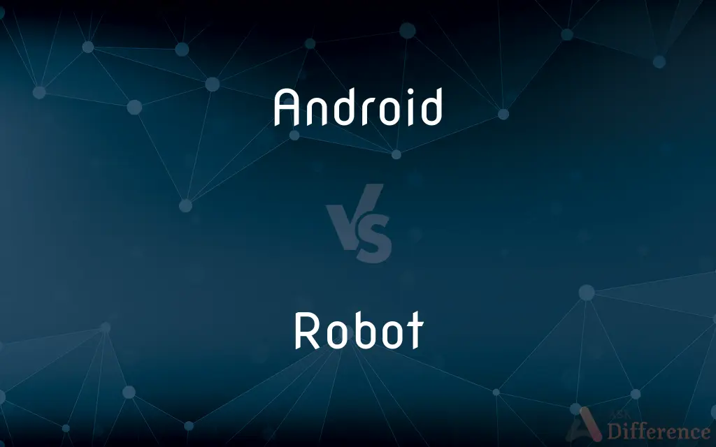 Android vs. Robot — What's the Difference?