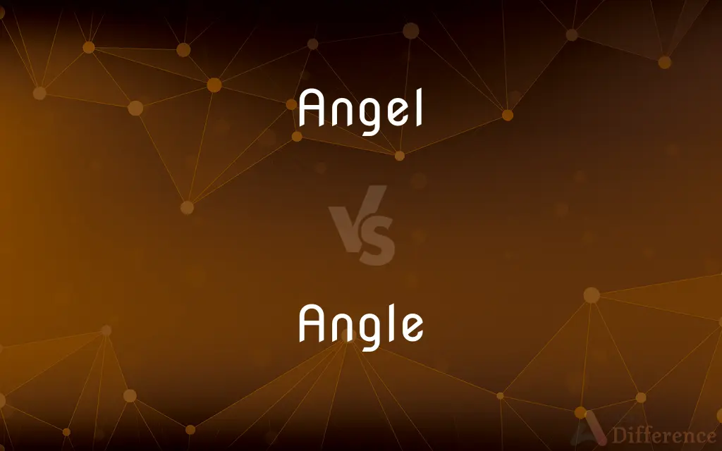 Angel vs. Angle — What's the Difference?