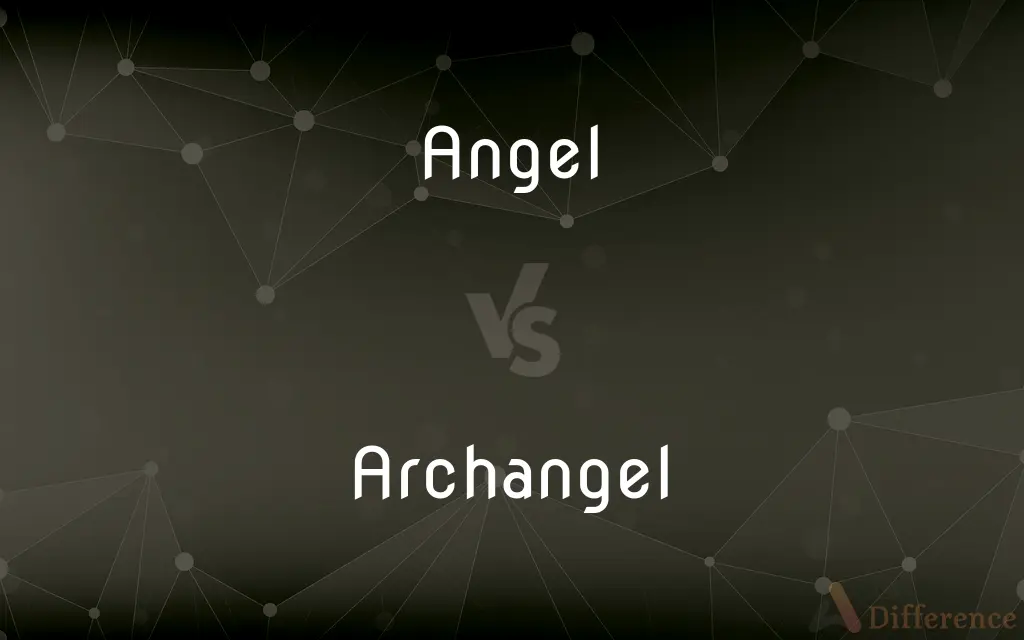 Angel vs. Archangel — What's the Difference?