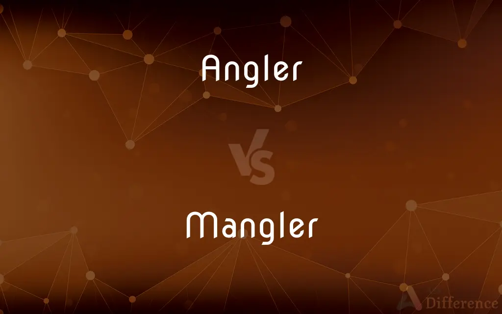 Angler vs. Mangler — What's the Difference?