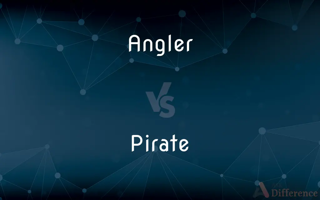 Angler vs. Pirate — What's the Difference?