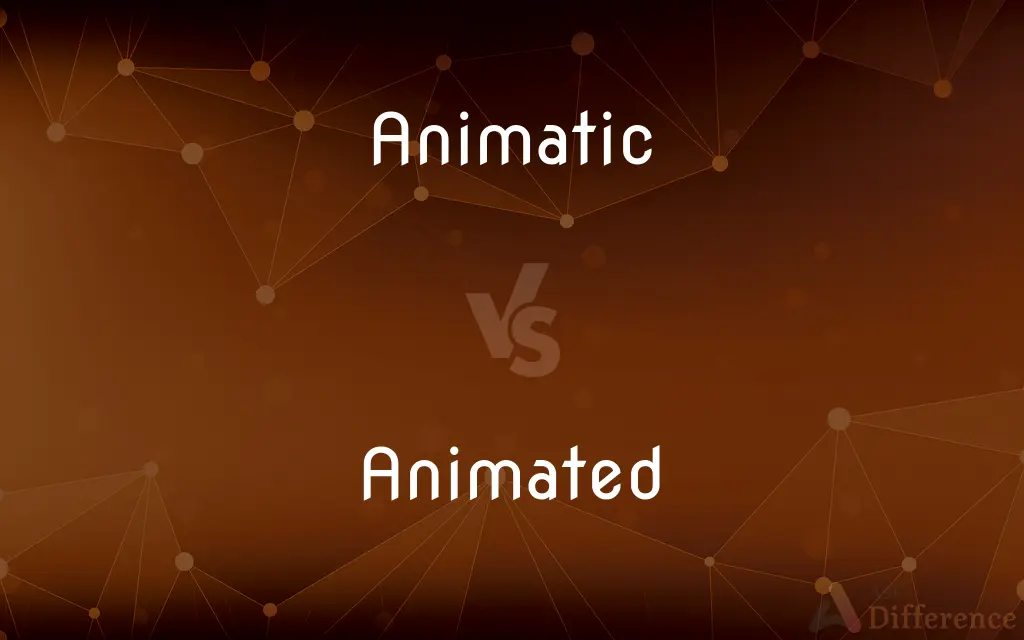 Animatic vs. Animated — What's the Difference?