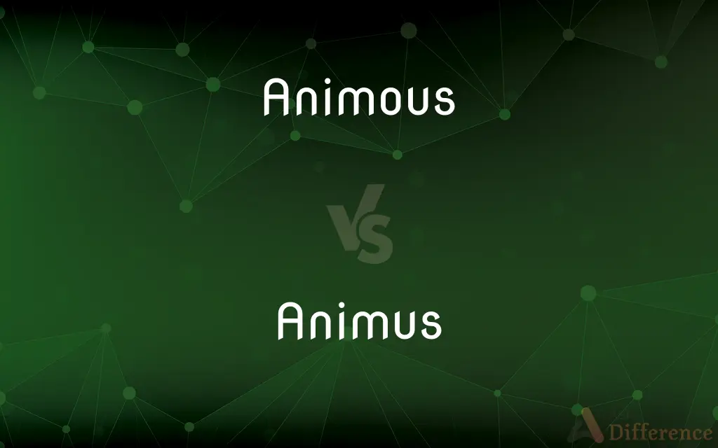 Animous vs. Animus — What's the Difference?