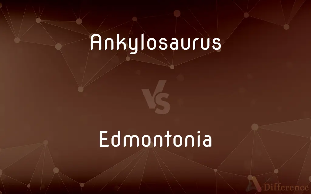 Ankylosaurus vs. Edmontonia — What's the Difference?